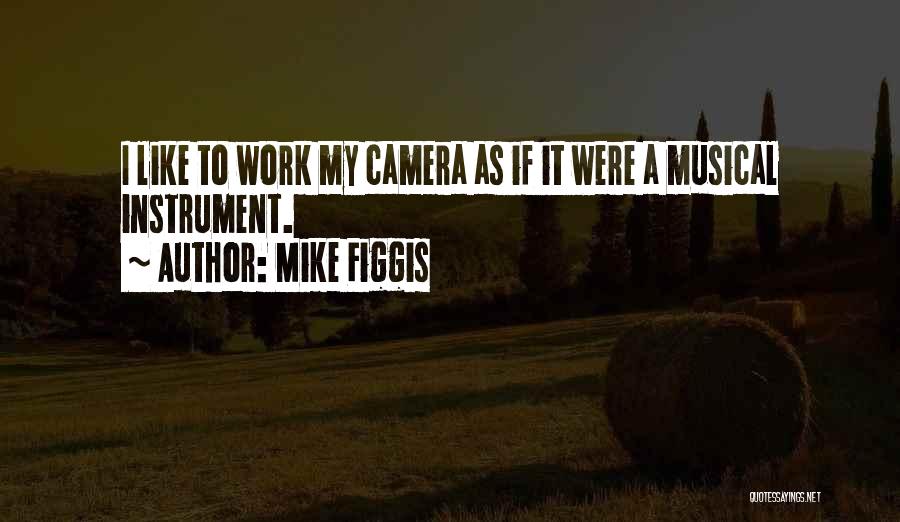 Mike Figgis Quotes 564206