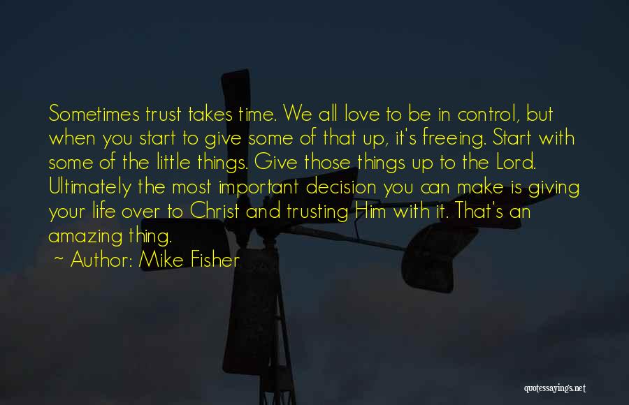 Mike Fisher Quotes 769187