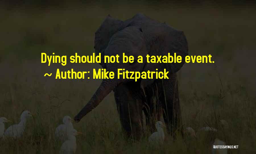 Mike Fitzpatrick Quotes 240608