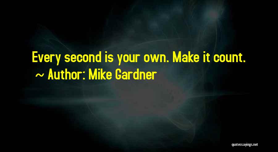 Mike Gardner Quotes 392514