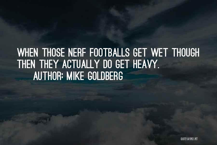 Mike Goldberg Quotes 1365152