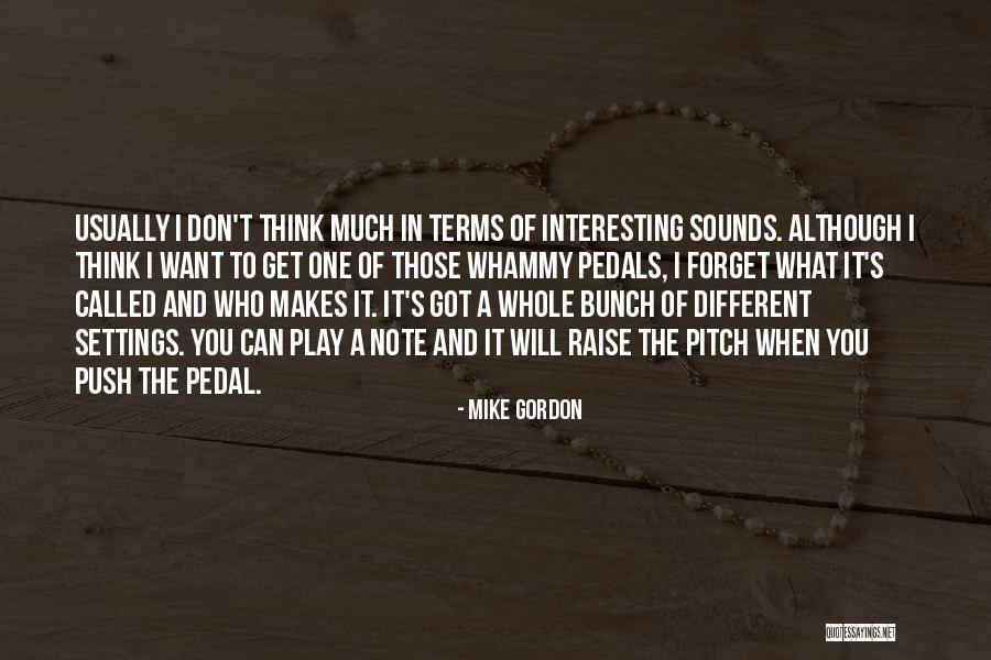 Mike Gordon Quotes 188106 Mike Gordon Quotes 188106