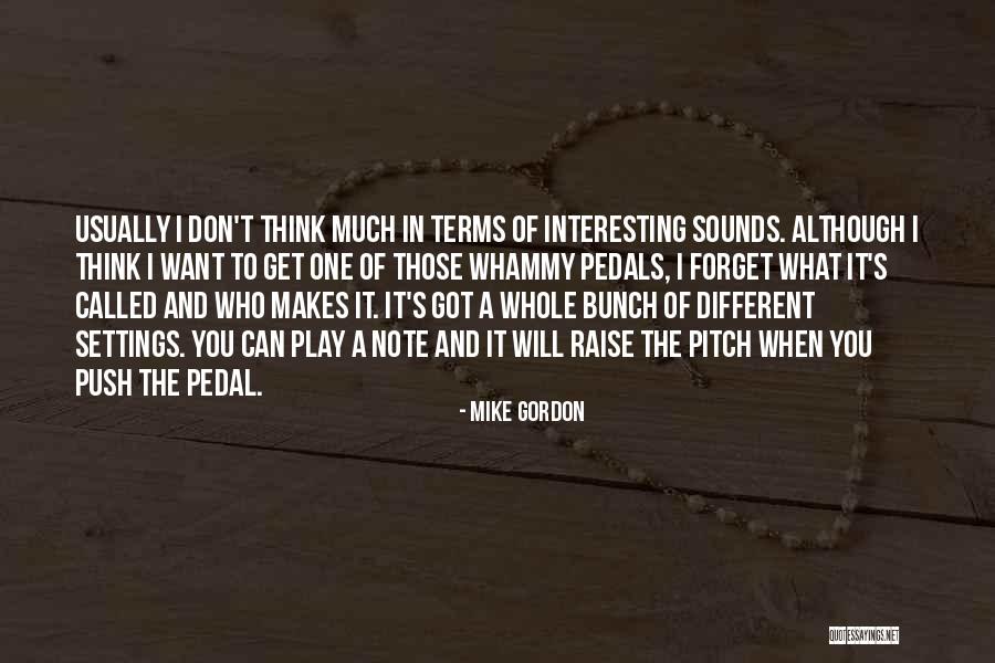 Mike Gordon Quotes 188106