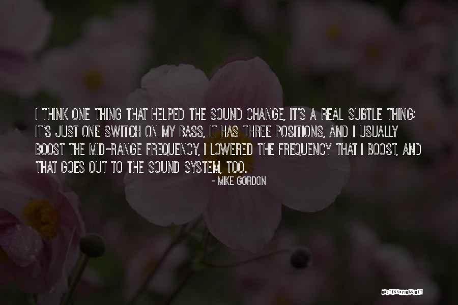 Mike Gordon Quotes 302148 Mike Gordon Quotes 302148