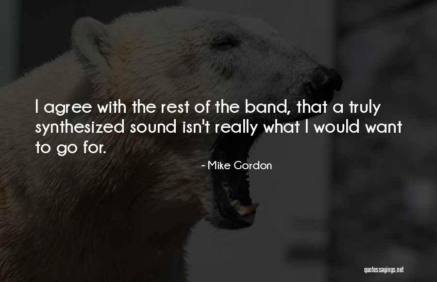 Mike Gordon Quotes 958820