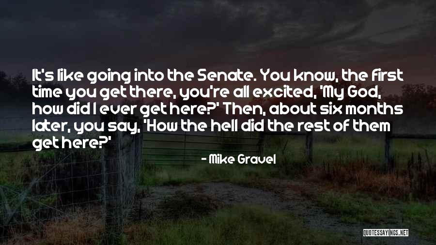 Mike Gravel Quotes 832268 Mike Gravel Quotes 832268