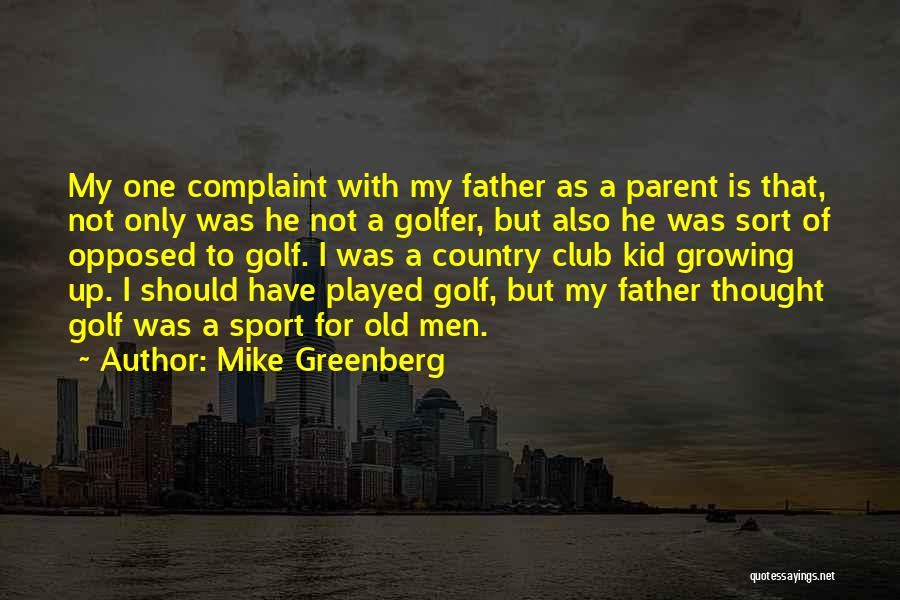 Mike Greenberg Quotes 187169