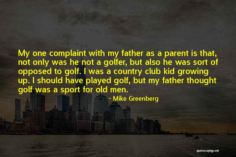 Mike Greenberg Quotes 187169