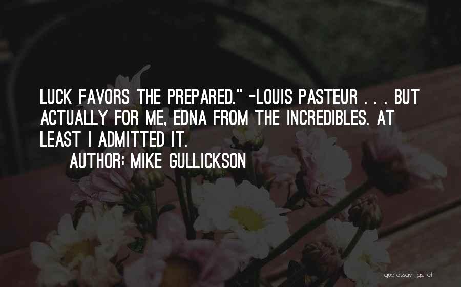 Mike Gullickson Quotes 1283280