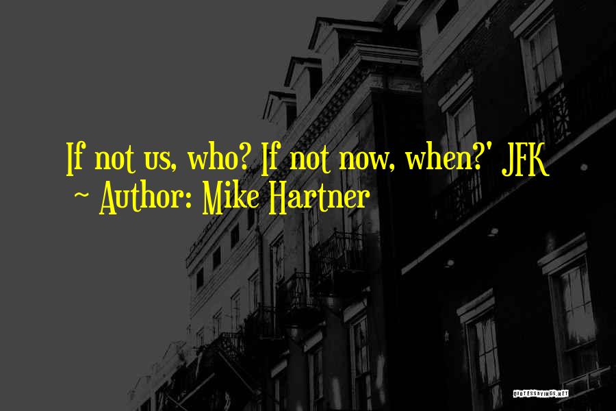 Mike Hartner Quotes 1115869