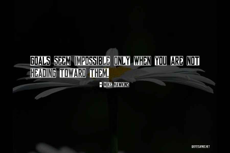 Mike Hawkins Quotes 1150857 Mike Hawkins Quotes 1150857