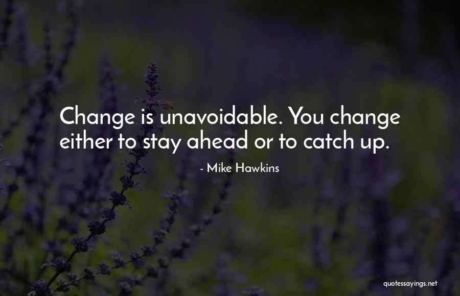Mike Hawkins Quotes 1486045