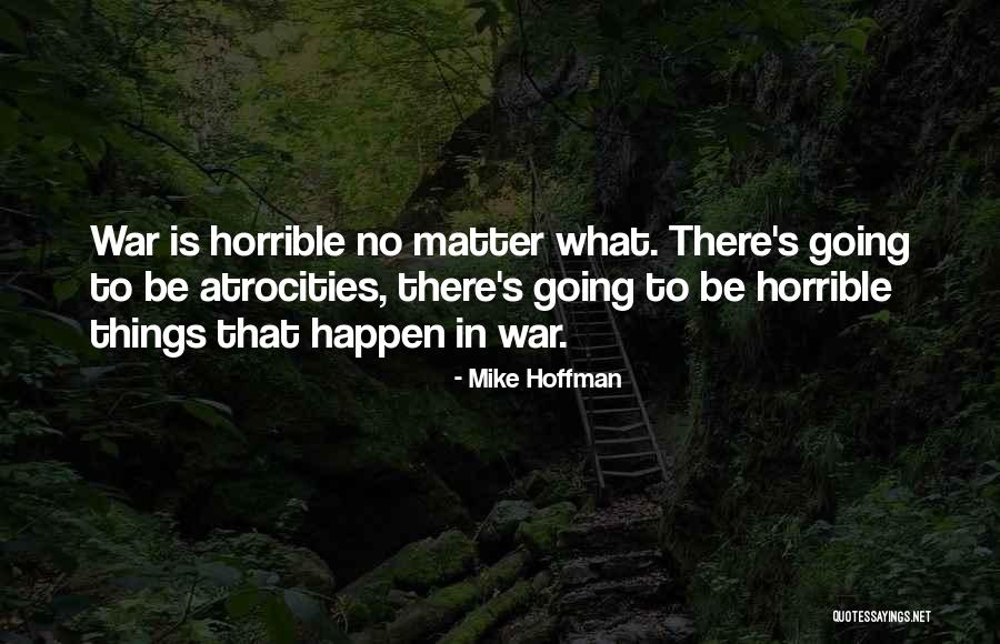 Mike Hoffman Quotes 2104578