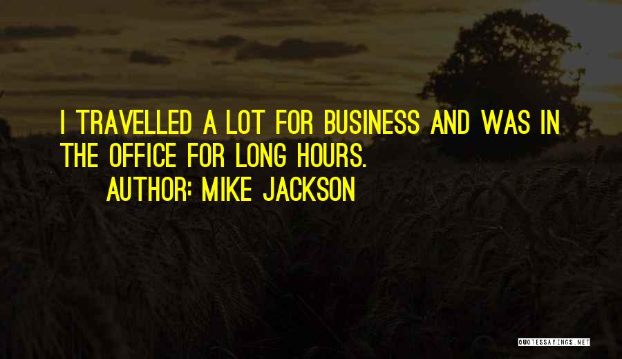 Mike Jackson Quotes 1120896