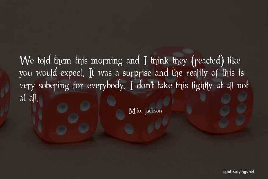 Mike Jackson Quotes 1362807