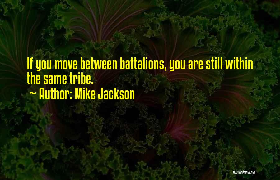 Mike Jackson Quotes 1889330