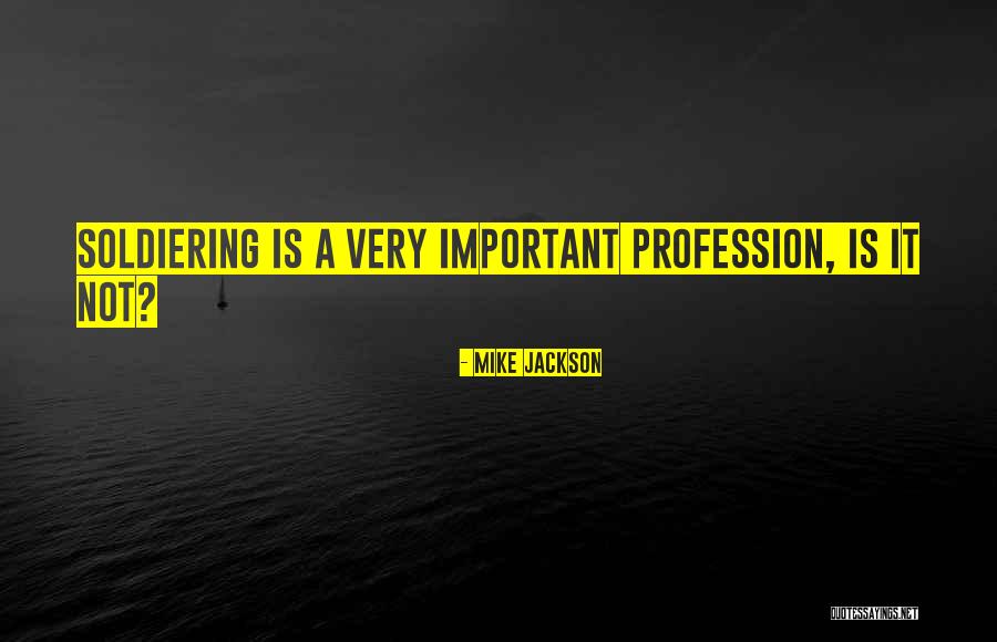 Mike Jackson Quotes 309350 Mike Jackson Quotes 309350
