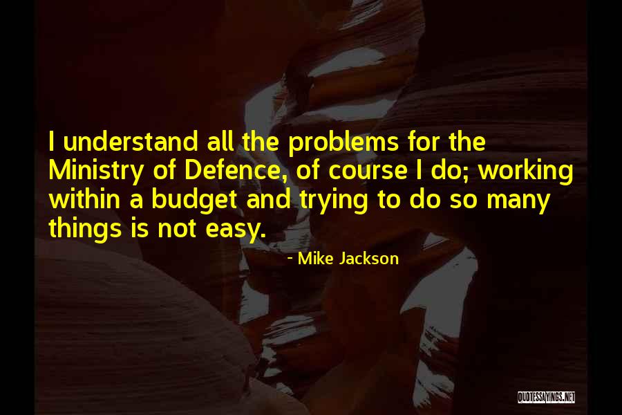 Mike Jackson Quotes 401670