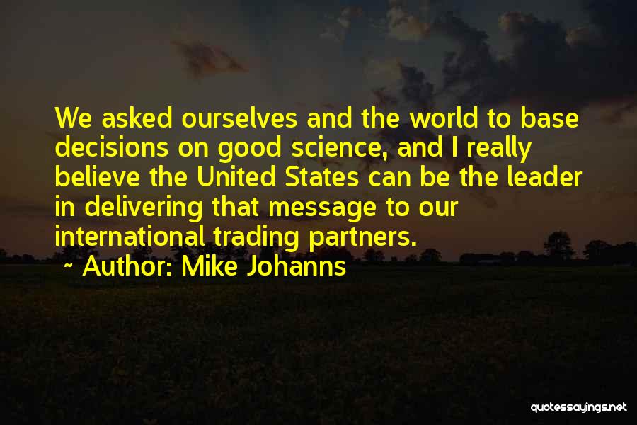 Mike Johanns Quotes 1132682