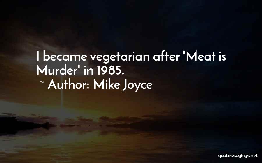 Mike Joyce Quotes 2008417