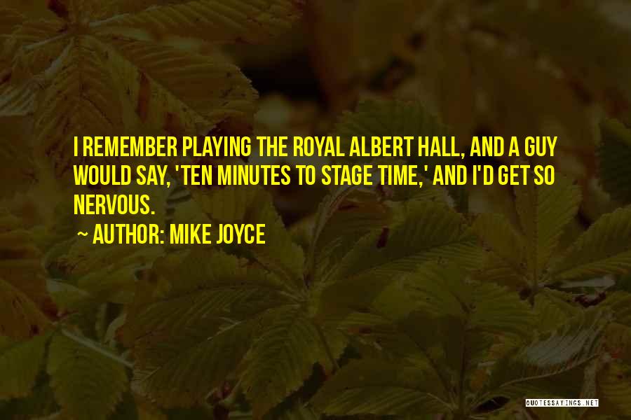 Mike Joyce Quotes 925050