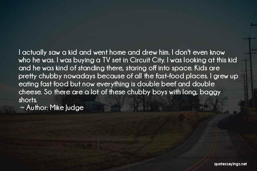 Mike Judge Quotes 92258