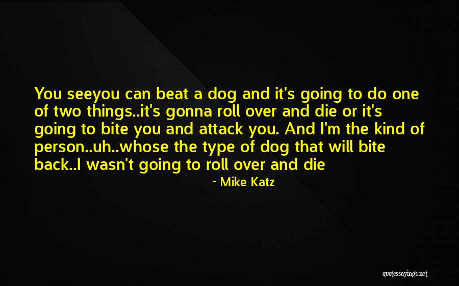 Mike Katz Quotes 1178417