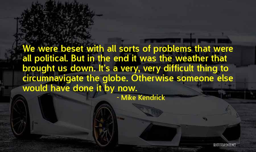 Mike Kendrick Quotes 2017781 Mike Kendrick Quotes 2017781