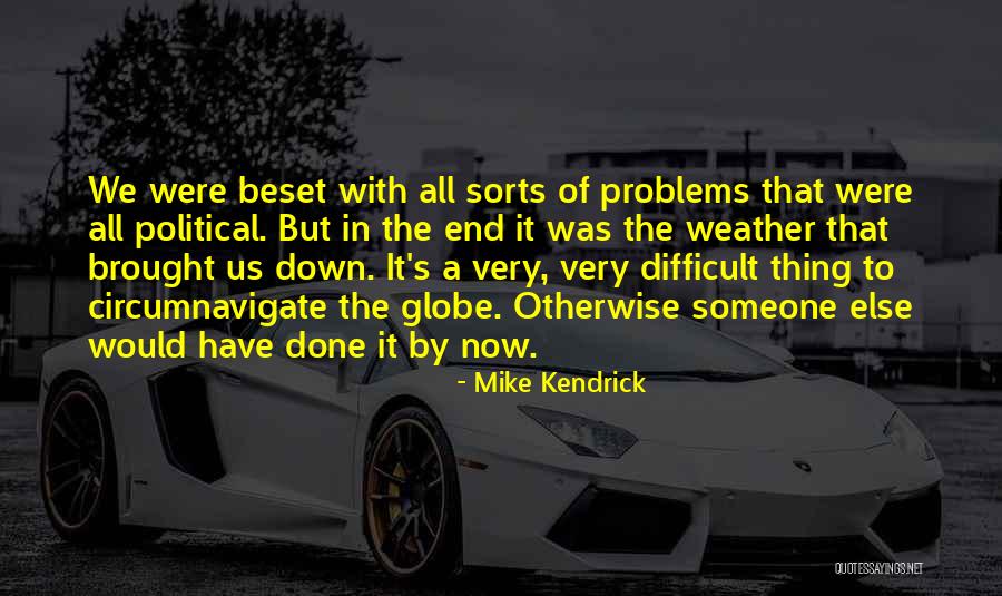 Mike Kendrick Quotes 2017781