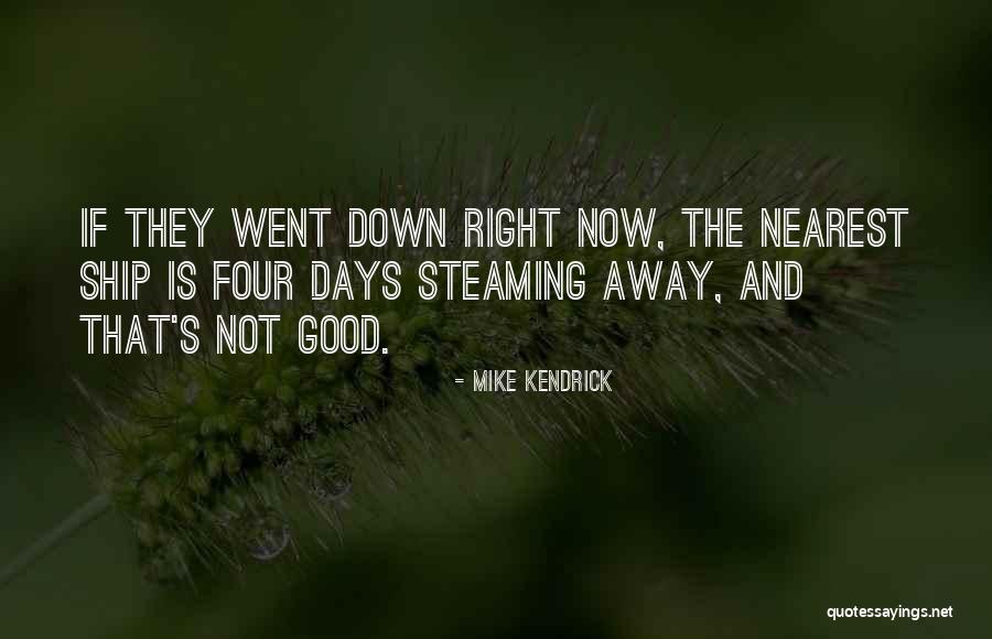 Mike Kendrick Quotes 85230 Mike Kendrick Quotes 85230