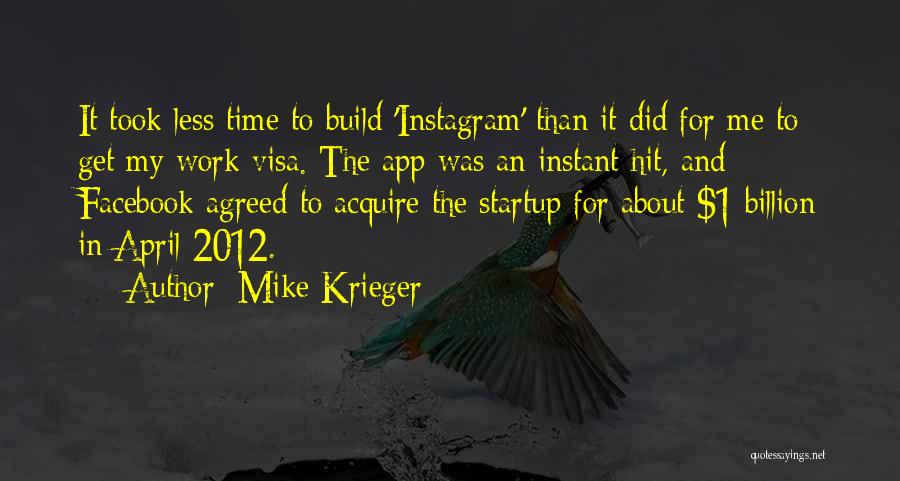 Mike Krieger Quotes 1174466