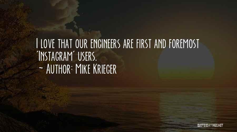 Mike Krieger Quotes 1820141