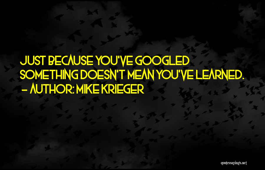 Mike Krieger Quotes 757260