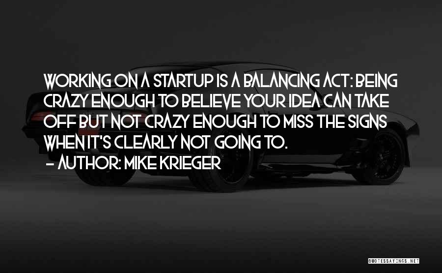 Mike Krieger Quotes 780733