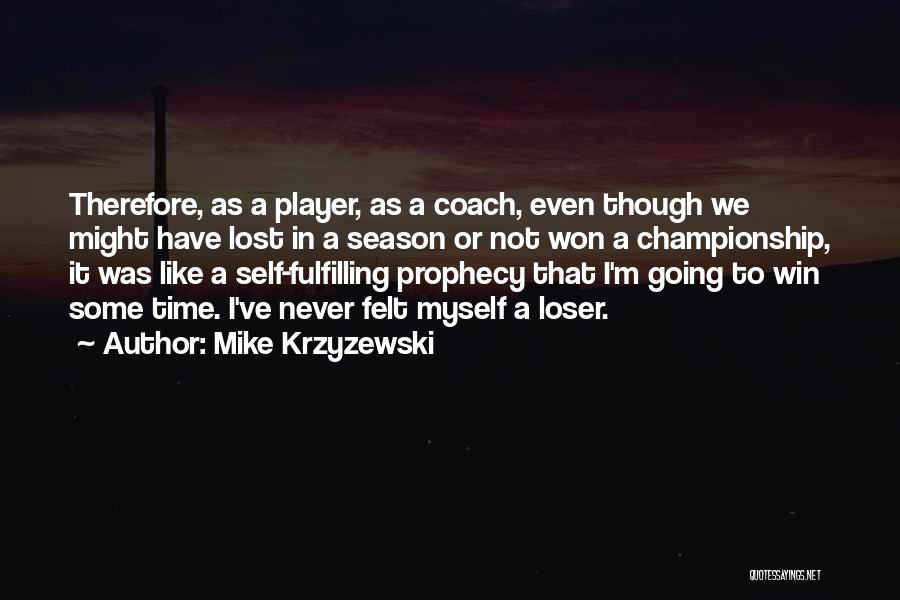 Mike Krzyzewski Quotes 1206995