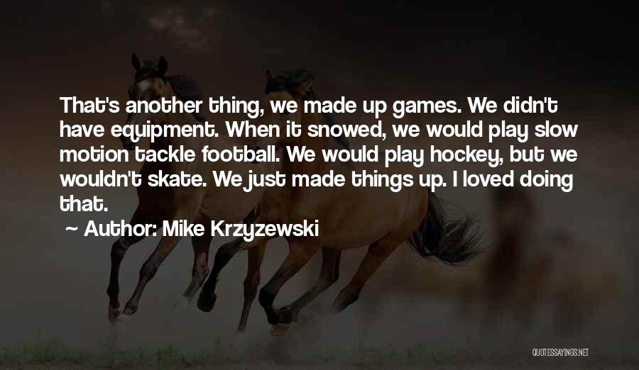 Mike Krzyzewski Quotes 1416051