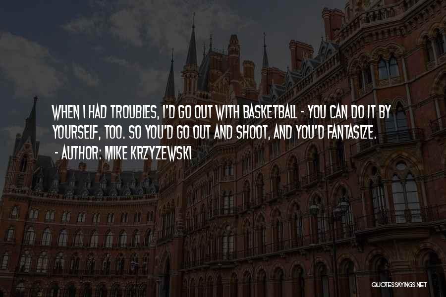 Mike Krzyzewski Quotes 1562103