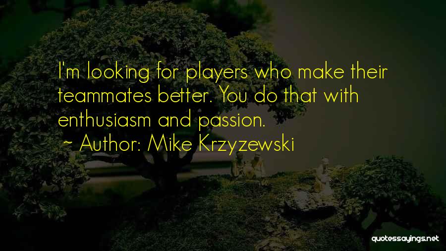 Mike Krzyzewski Quotes 1827476