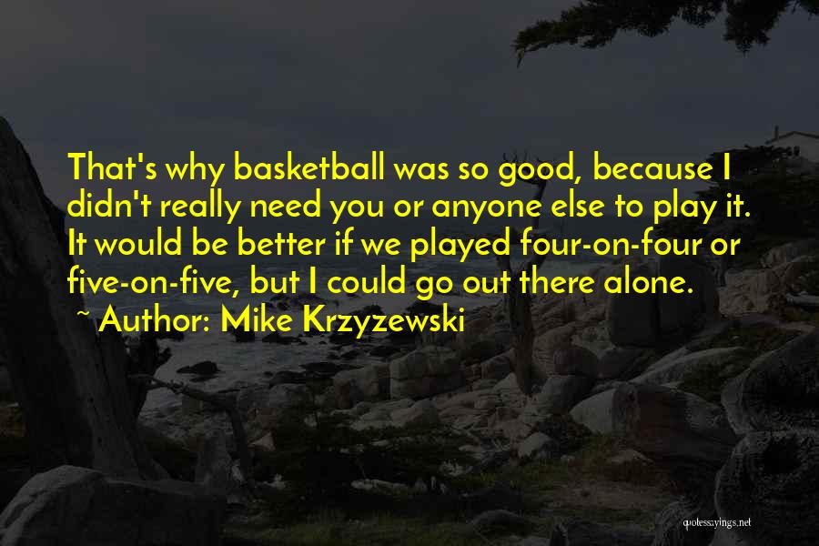 Mike Krzyzewski Quotes 2173738