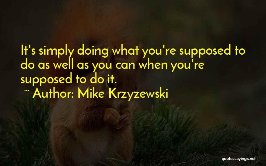 Mike Krzyzewski Quotes 231470