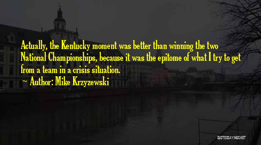 Mike Krzyzewski Quotes 243190