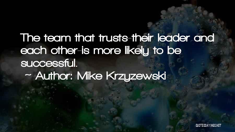 Mike Krzyzewski Quotes 551407