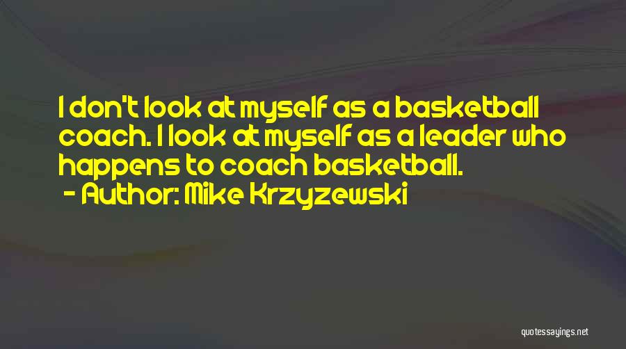 Mike Krzyzewski Quotes 618384