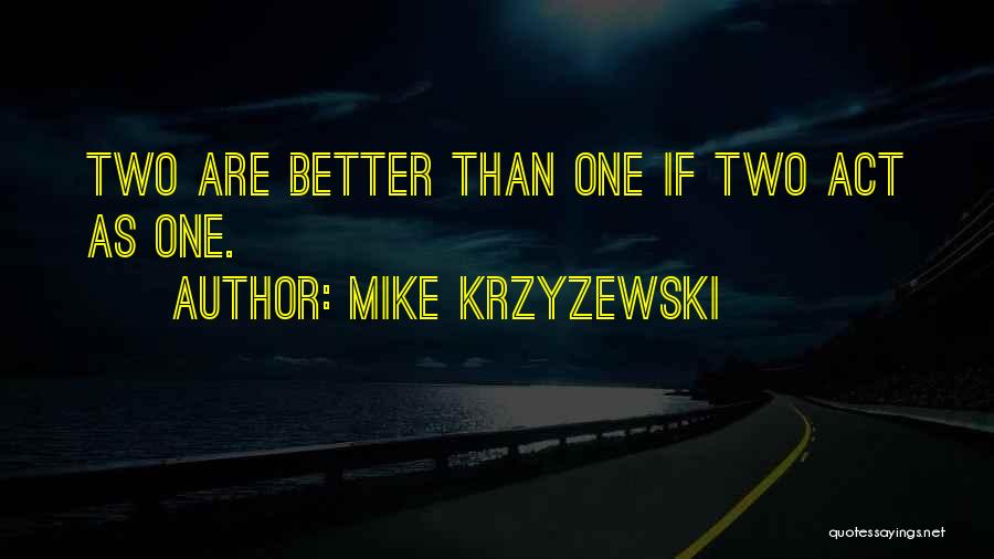 Mike Krzyzewski Quotes 731224