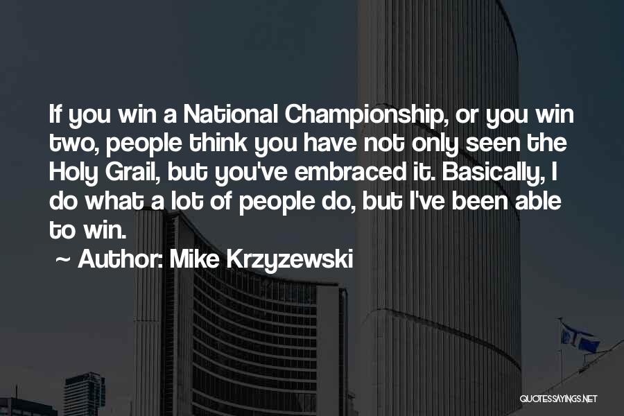 Mike Krzyzewski Quotes 753201