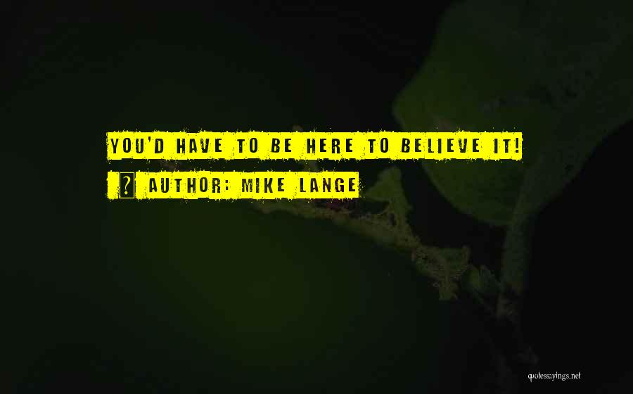Mike Lange Quotes 1185458