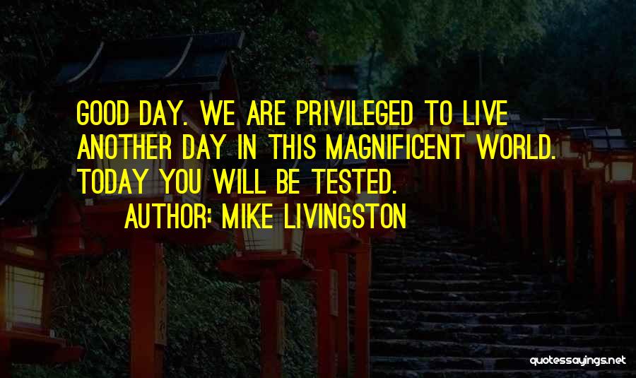 Mike Livingston Quotes 137508