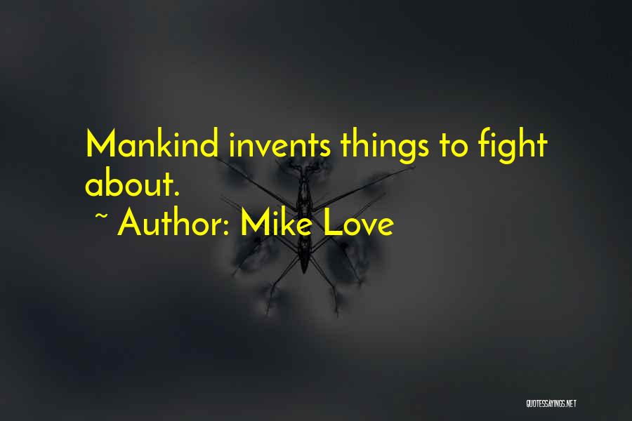 Mike Love Quotes 1094104