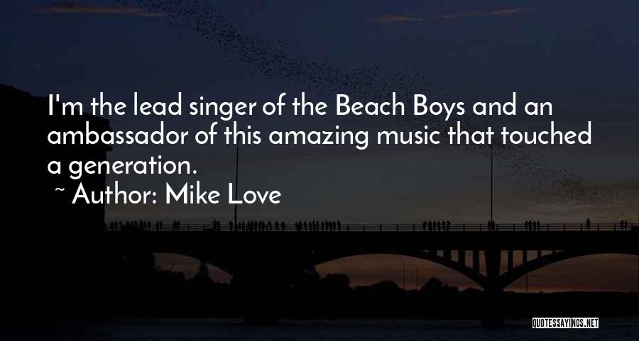 Mike Love Quotes 1600783
