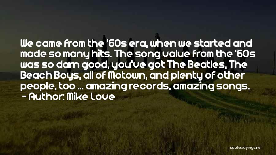 Mike Love Quotes 1648551